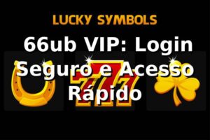 ⭐ 66ub VIP: Login Seguro e Acesso Rápido